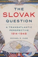The Slovak Question: A Transatlantic Perspective,
