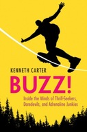 Buzz!: Inside the Minds of Thrill-Seekers,