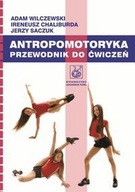 Antropomotoryka Przewodnik do ćwiczeń