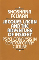 Jacques Lacan and the Adventure of Insight: