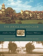 The Jekyll Island Club: Southern Haven for