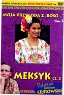 Moja przygoda z Boso" T.3 Meksyk cz. 2 + DVD