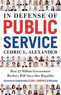 IN DEFENSE OF PUBLIC SERVICE: HOW 22 MILLION GOVERNMENT WORKERS WILL SAVE O
