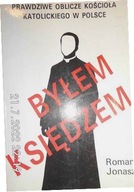 Byłem księdzem - Roman Jonasz