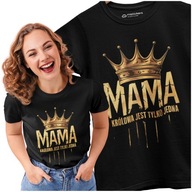 PREZENT NA DZIEŃ MAMY MATKI KOSZULKA KRÓLOWA JEST TYLKO JEDNA T-SHIRT