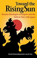 Toward the Rising Sun: Russian Ideologies of