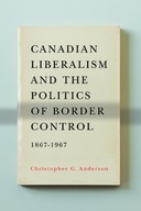 Canadian Liberalism and the Politics of Border