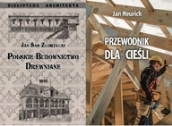 Polskie budownictwo drewiane Przewodnik dla cieśli