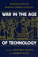 War in the Age of Technology: Myriad Faces of