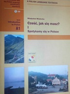 Cześć, jak się masz? Spotykamy sie w Polsce -