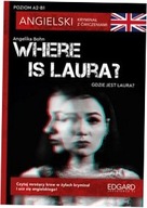 Where is Laura? Angielski Kryminał z ćwicz. A2-B1