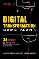 Digital Transformation Game Plan: 34 Tenets for