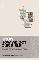Know How We Got Our Bible Reeves Ryan Matthew