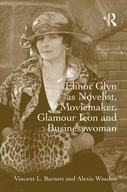 Elinor Glyn as Novelist, Moviemaker, Glamour Icon