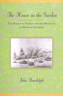 The House in the Garden: The Bakunin Family and