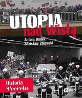 Utopia nad Wisłą (limitowana wersja z autografami autorów). Historia Peerel