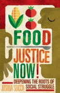 Food Justice Now!: Deepening the Roots of Social