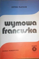 Wymowa francuska - Antoni Platkow