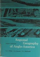 REGIONAL GEOGRAPHY OF ANGLO-AMERICA - WHITE FOSCUE