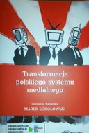 Transformacja polskiego systemu medialnego - red.