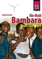 Kauderwelsch Sprachführer Bambara für Mali. Wort für Wort TIM HENTSCHEL