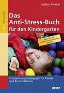 Das Anti-Stress-Buch für den Kindergarten VOLKER FRIEBEL