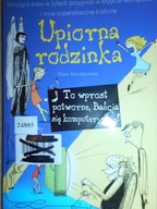 UPIORNA RODZINKA - Maciejewska