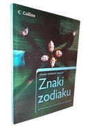 Znaki Zodiaku : odkryj siebie, swoich przyjaciół i