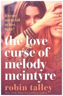 The Love Curse of Melody McIntyre - Talley, Robin