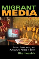 Migrant Media: Turkish Broadcasting and