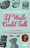 If Walls Could Talk: An intimate history of the