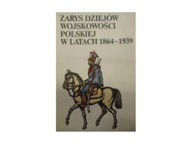 Zarys dziejów wojskowości polskiej w latach 1864-1
