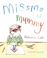 Missing Mummy: A Book About Bereavement Cobb