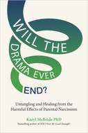 Will the Drama Ever End?: Untangling and Healing