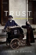 Trust: A Philosophical Study Simpson, Thomas W.