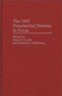 The 1992 Presidential Debates in Focus Carlin