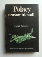 Polacy czasów niewoli Marek Ruszczyc
