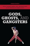 Gods, Ghosts, and Gangsters: Ritual Violence,