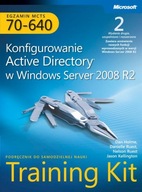 Egzamin MCTS 70-640 Konfigurowanie Active Directory w Windows Server 2008 R