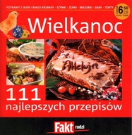 WIELKANOC - 111 NAJLEPSZYCH PRZEPISÓW