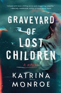 Graveyard of Lost Children Monroe Katrina