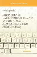 KSZTAŁCENIE UMIEJĘTNOŚCI PISANIA W DYDAKTYCE... EWA LIPIŃSKA