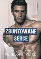 ZBUNTOWANE SERCE, VI KEELAND, PENELOPE WARD