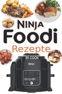 BS COOK Ninja Foodi Rezepte: +50 Einfache & kö