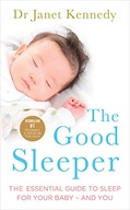 The Good Sleeper: The Essential Guide to Sleep