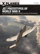 Jet Prototypes of World War II: Gloster, Heinkel,