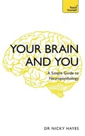 Your Brain and You: A Simple Guide to