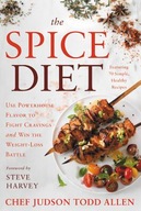 The Spice Diet: Use Powerhouse Flavor to Fight