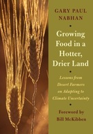 Growing Food in a Hotter, Drier Land: Lessons