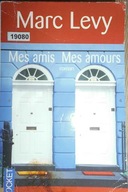 Mes amis mes amours - Marc Levy
